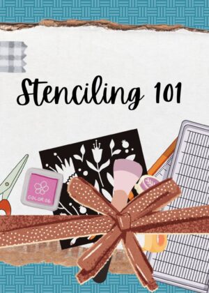 February 13th – Stenciling 101 (pre-order by 02/11)