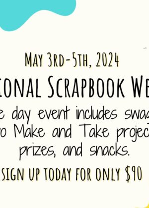 Join Us at our International Scrapbook Day Crop! May 3-5, 2024