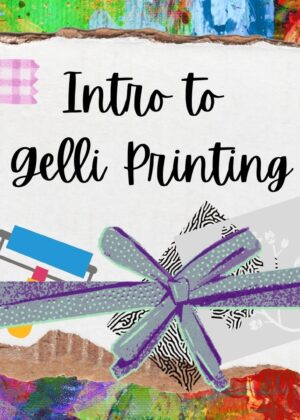 June 22 – Intro to Gelli Printing with Joni (pre-order by 6/19)