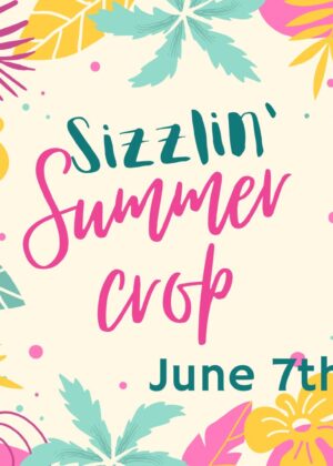June 7th -  Sizzlin' Summer Late Night Crop