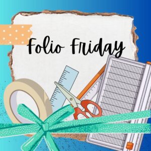 Folio Friday March 20th (pre-order by 03/17)
