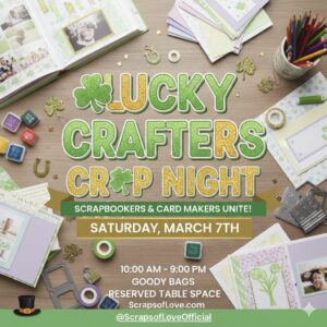 Lucky Crafters Crop Night March 7th (pre-order by 03/05)