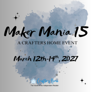 Maker Mania #15 Virtual Crafting Event | March 12–14, 2027